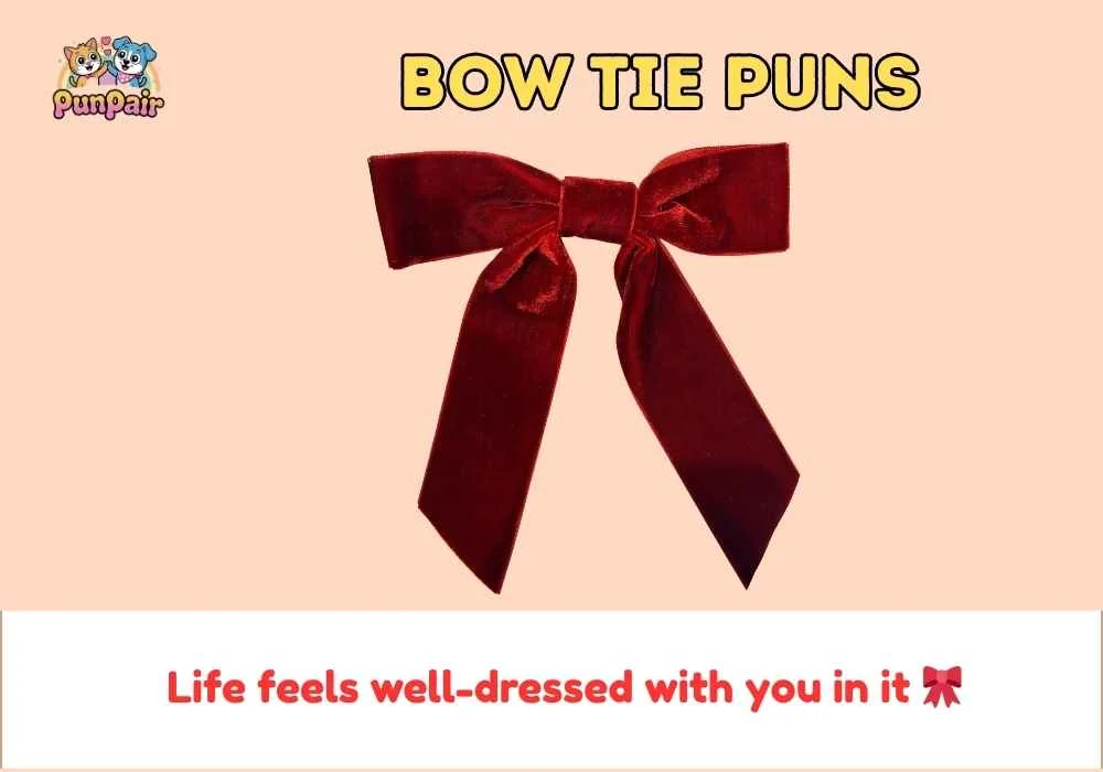 Bow Tie Puns