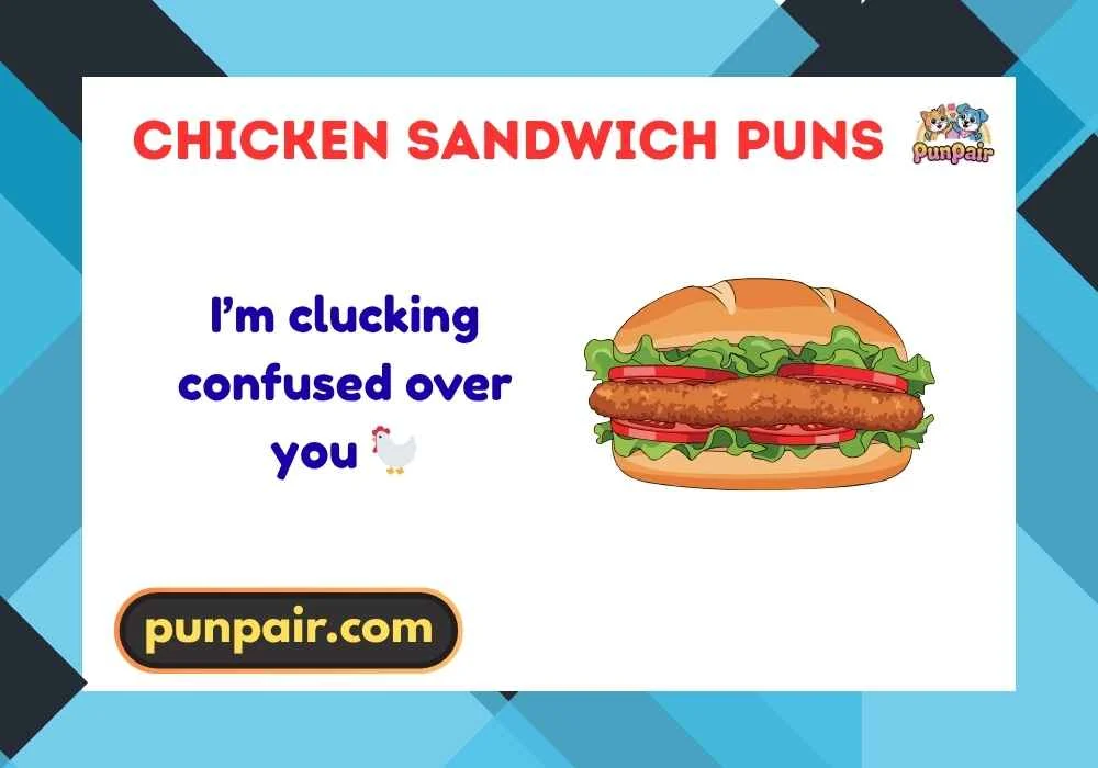 chicken sandwich puns