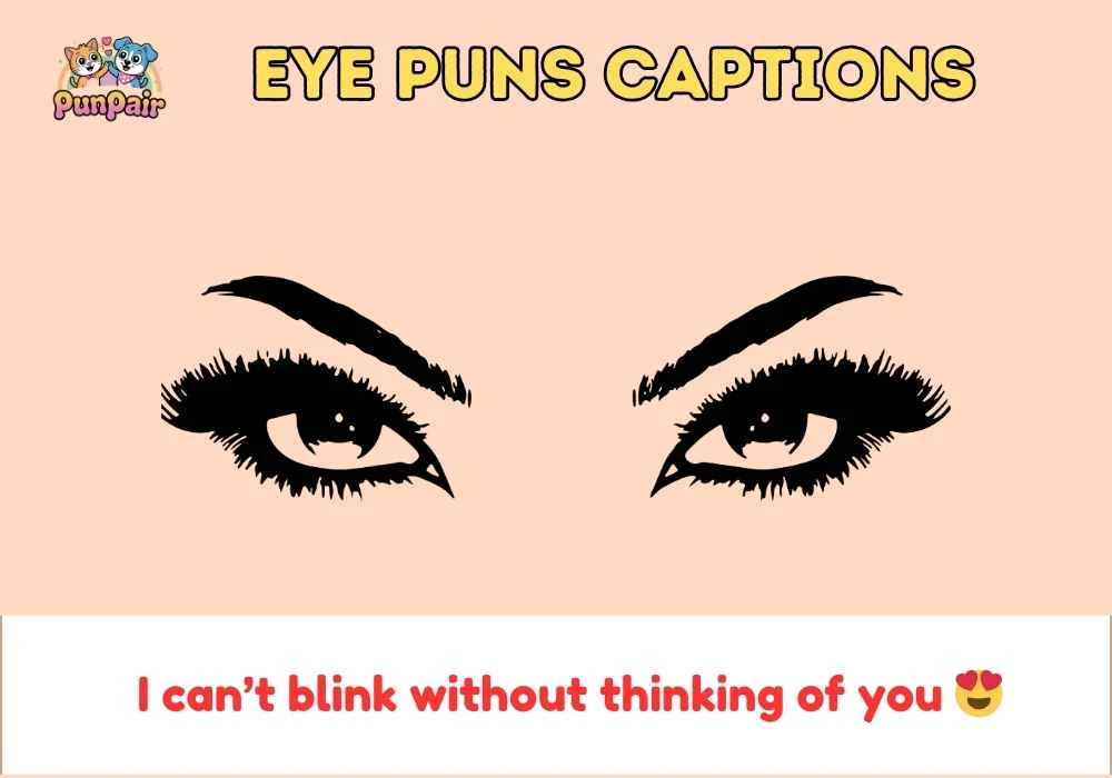 Eye Puns Caption