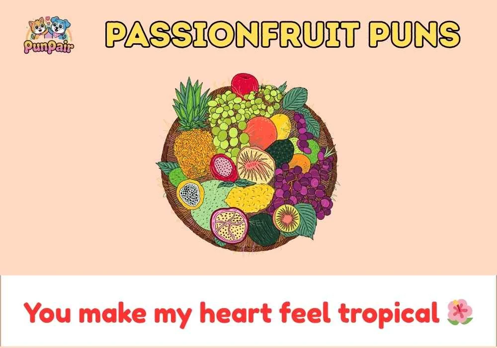Passionfruit puns