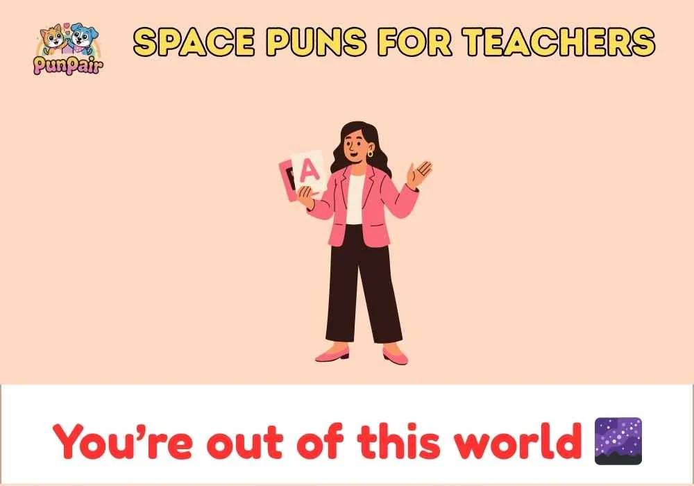 Space Puns for Teachers