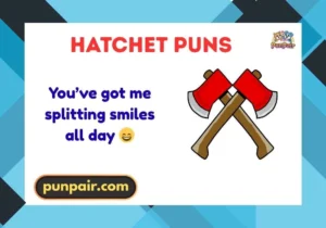 Hatchet Puns