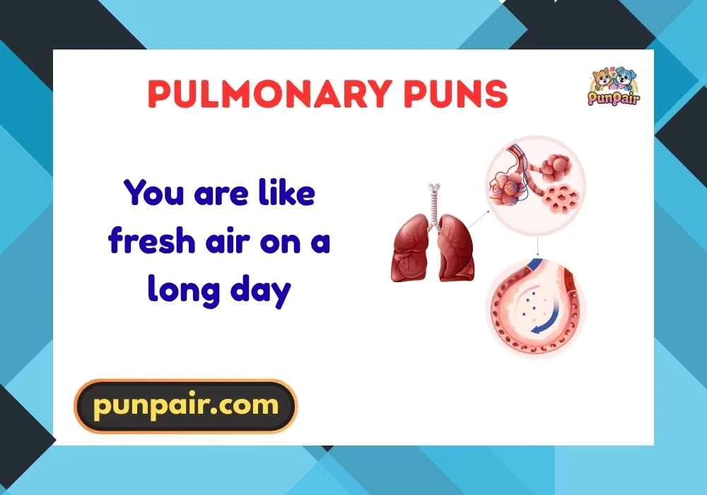 Pulmonary Puns