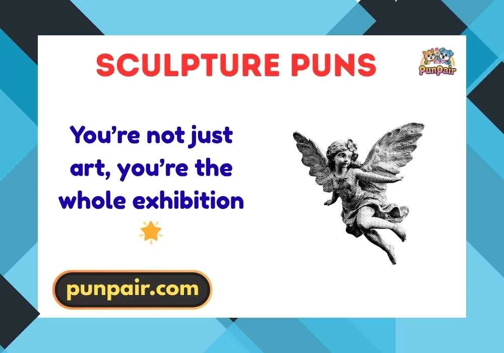 Sculpture Puns