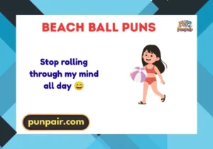 Beach Ball Puns