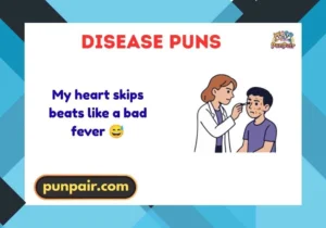 Disease Puns