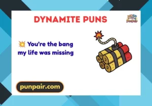 Dynamite Puns