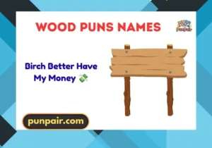 Wood Puns Names