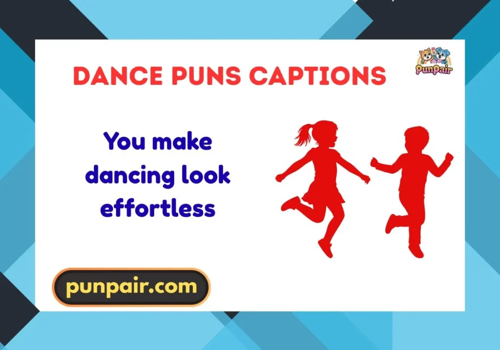 dance puns captions