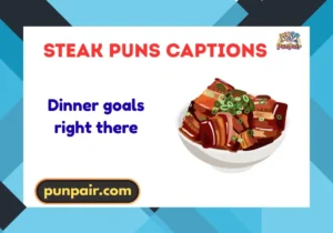 steak puns captions